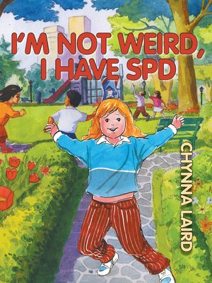I'm Not Weird, I Have Sensory Processing Disorder (SPD) - ebook